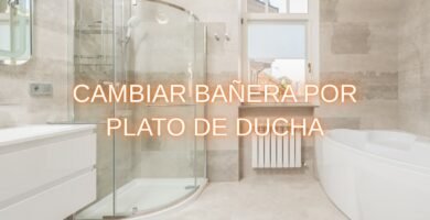 cambiar la bañera por un plato de ducha madrid